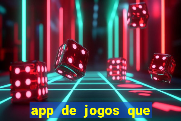 app de jogos que pagam de verdade